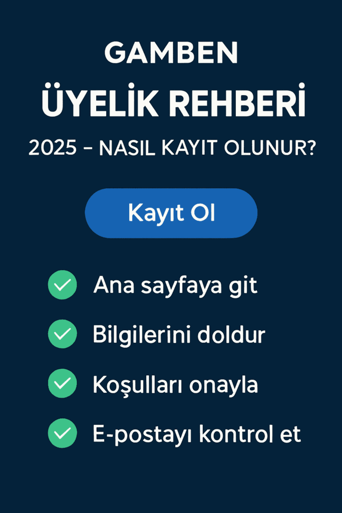 gamben üyelik rehberi